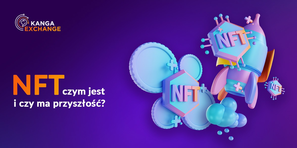 NFT - czym jest i czy ma przyszłość?