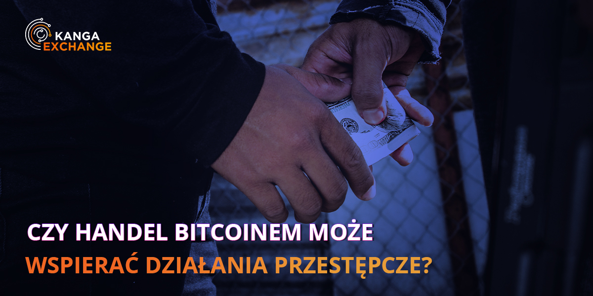 Czy handel bitcoinem może wspierać działania przestępcze?