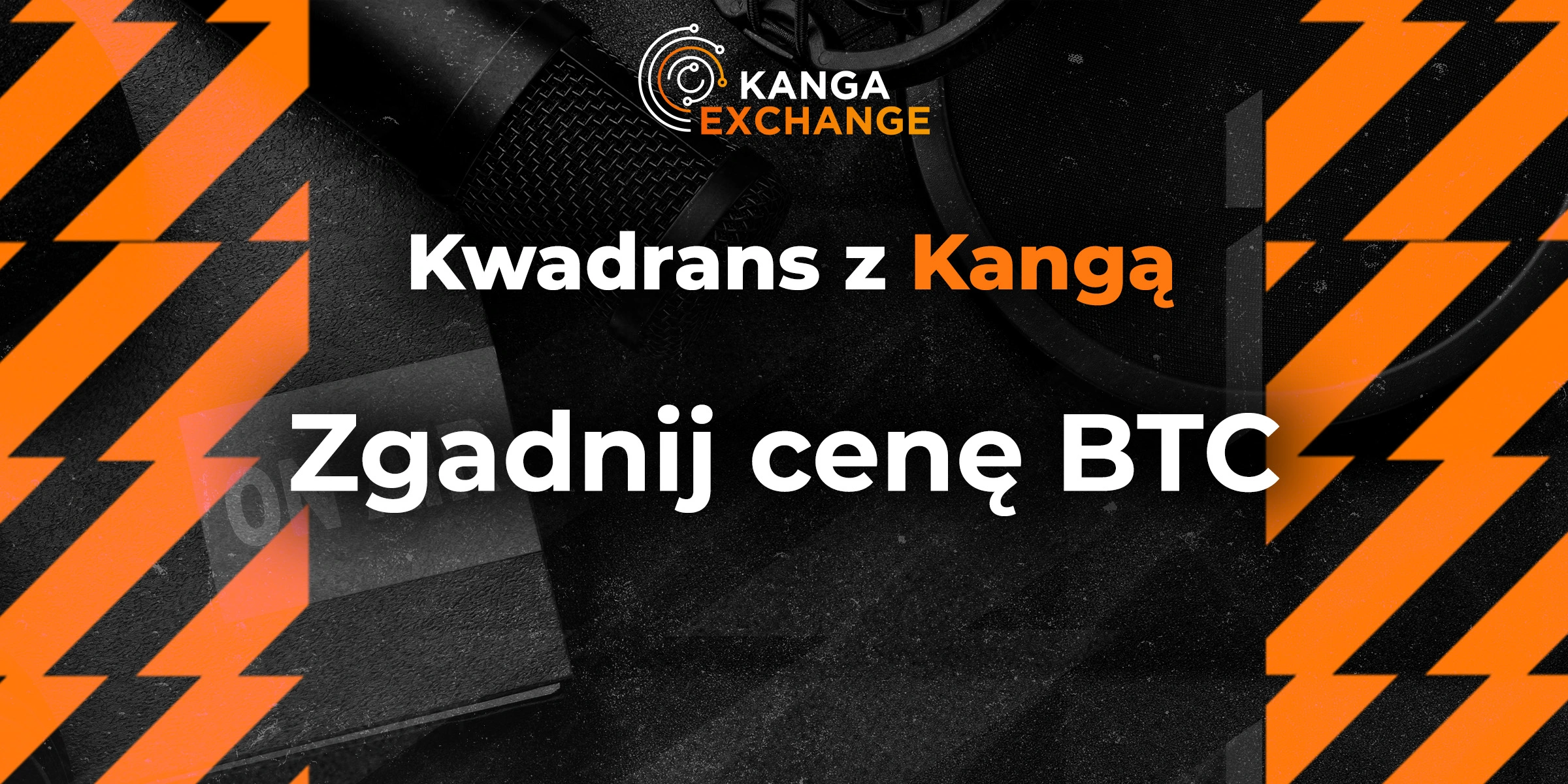 Kwadrans z Kangą - Zgadnij cenę BTC