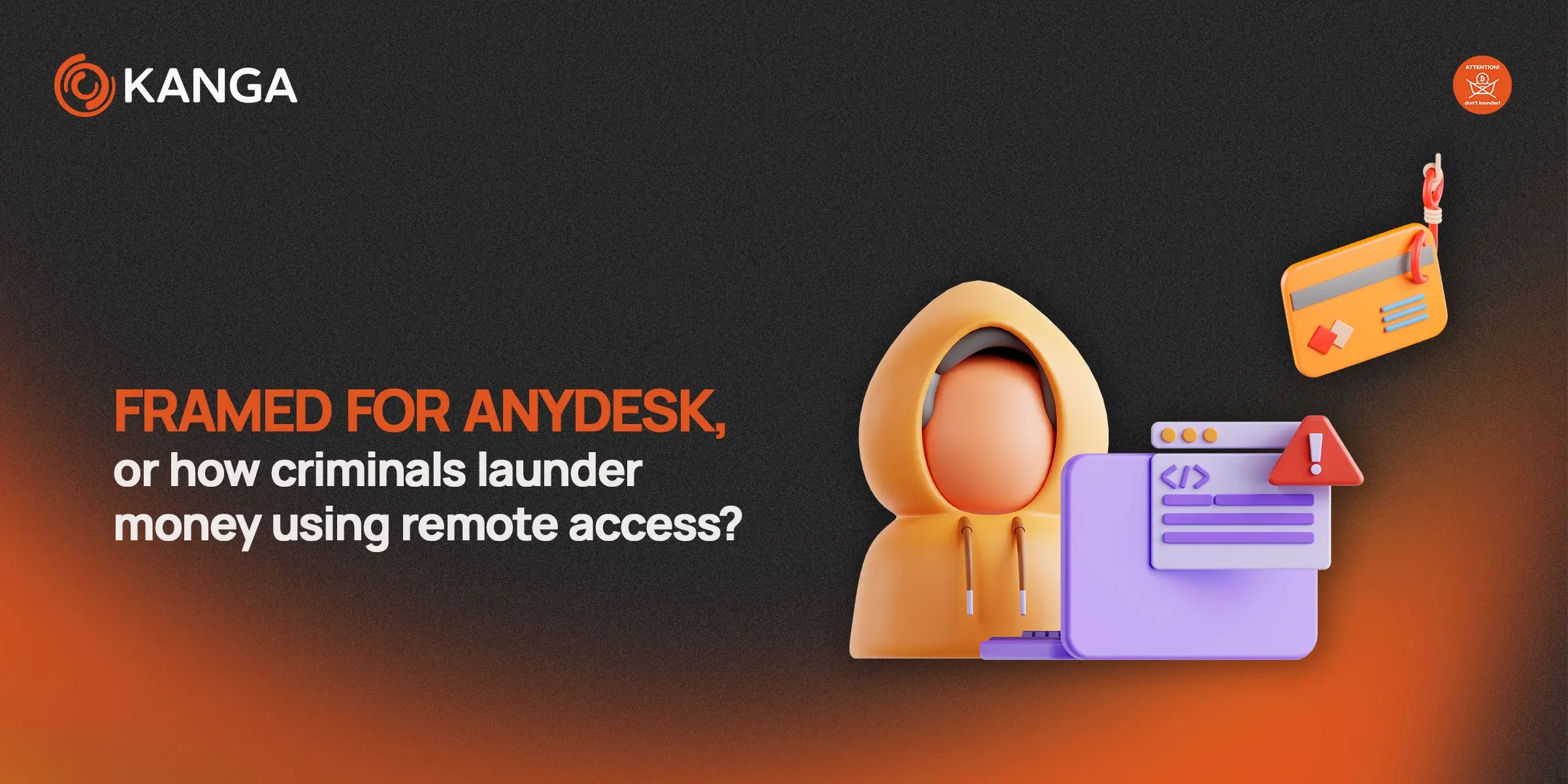 Framed for AnyDesk, or how criminals launder money using remote access
