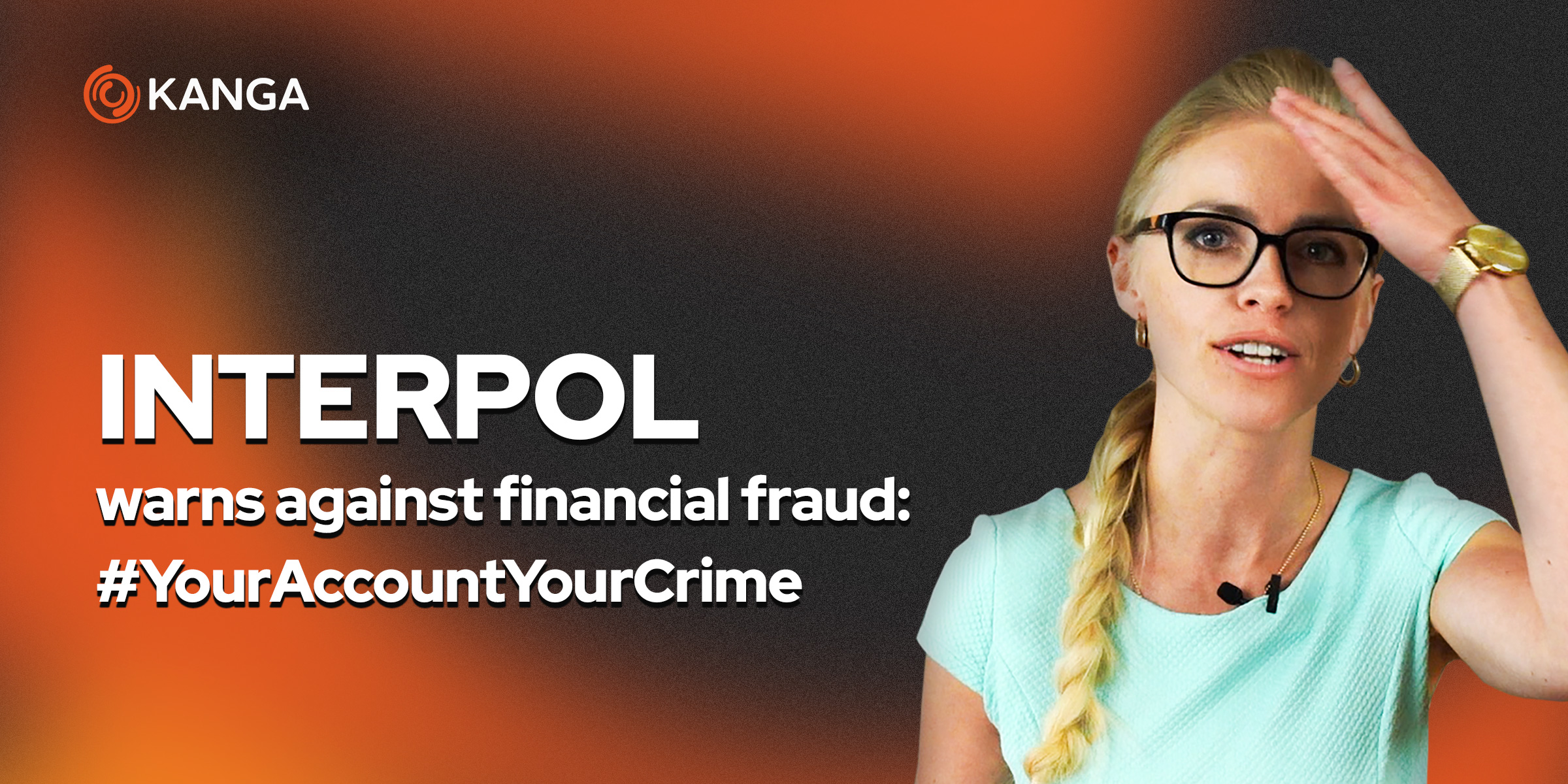 Don't be a financial mule! INTERPOL campaign #Your Account Your Crime