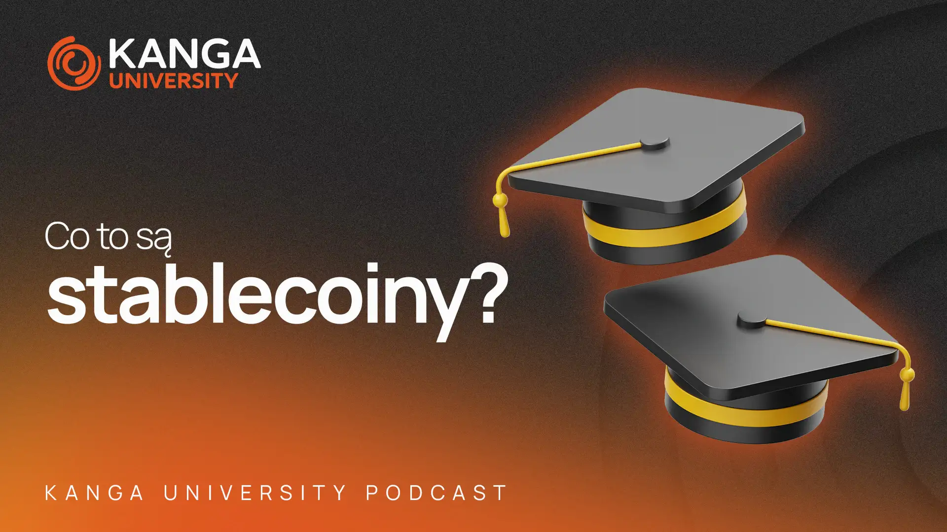 Kanga University Podcast #12 | Co to są stablecoiny?